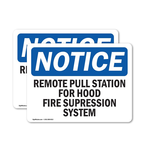 Signmission Remote Pull Station For Hood Fire Suppression OSHA Notice Sign, Vinyl Decal, 10in W x 7in L, 2PK OS-2PACK-NS-D-710-L-18032 - main